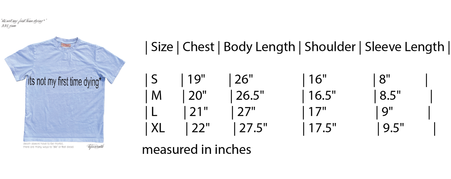 "itsnotmyfirsttimedying*"